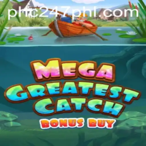 Exploring MegaGreatestCatchBonusBuy: A Thrilling New Gaming Experience